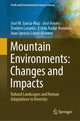 Book cover of: Mountain Environments: Changes and Impacts. By: José M. García-Ruiz