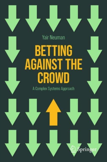 Book cover of: Betting Against the Crowd. By: Yair Neuman