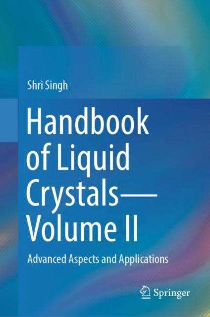 Book cover of: Handbook of Liquid Crystals—Volume II. By: Shri Singh