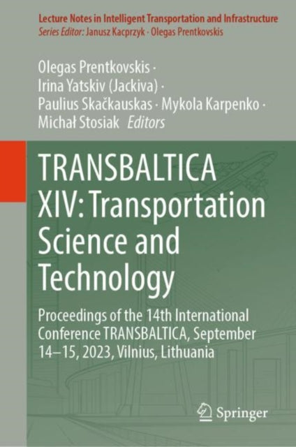 Book cover of: TRANSBALTICA XIV: Transportation Science and Technology. By: Olegas Prentkovskis