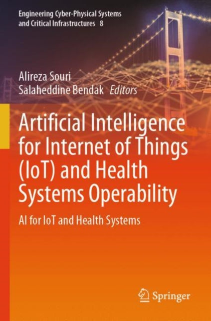 Book cover of: Artificial Intelligence for Internet of Things (IoT) and Health Systems Operability