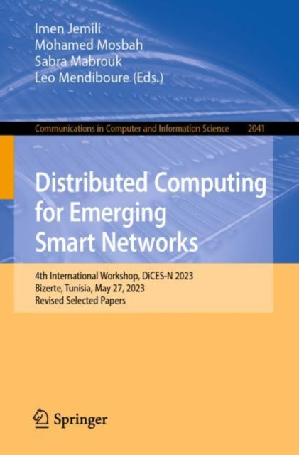 Book cover of: Distributed Computing for Emerging Smart Networks. By: Imen Jemili