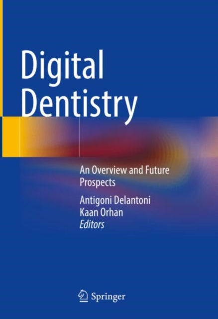 Book cover of: Digital Dentistry. By: Antigoni Delantoni