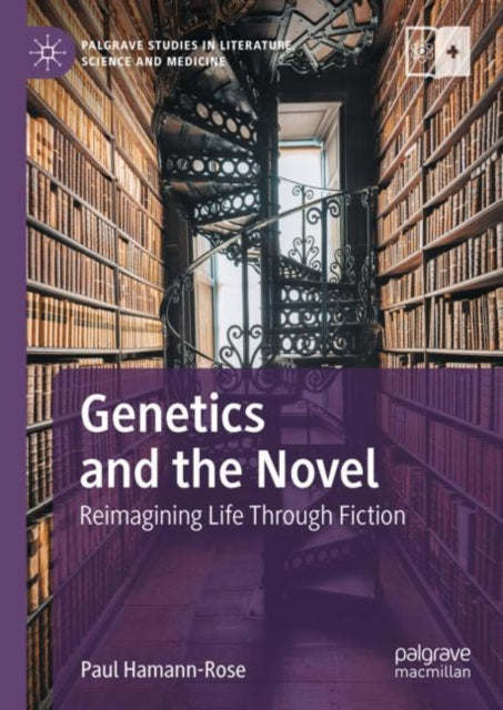 Book cover of: Genetics and the Novel. By: Paul Hamann-Rose