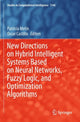 Book cover of: New Directions on Hybrid Intelligent Systems Based on Neural Networks, Fuzzy Logic, and Optimization Algorithms