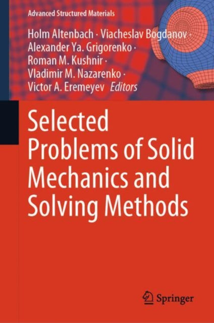 Book cover of: Selected Problems of Solid Mechanics and Solving Methods. By: Holm Altenbach
