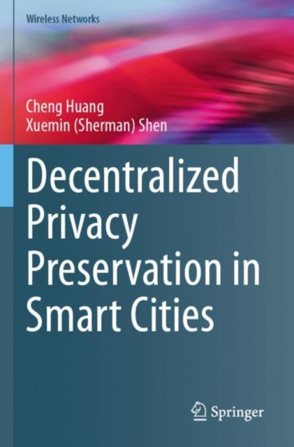 Book cover of: Decentralized Privacy Preservation in Smart Cities