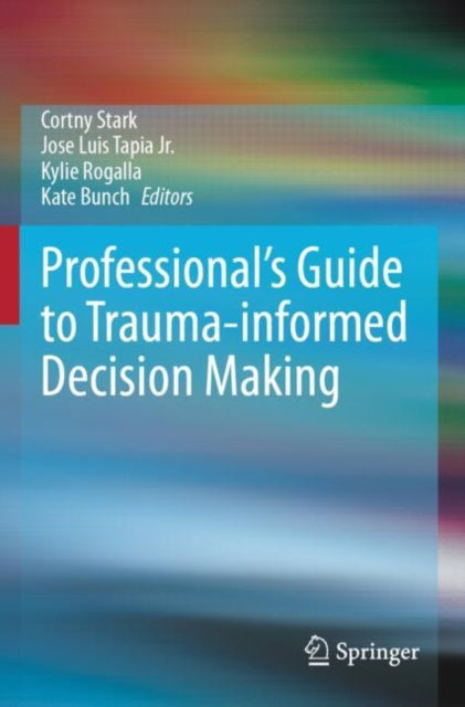 Book cover of: Professional's Guide to Trauma-informed Decision Making