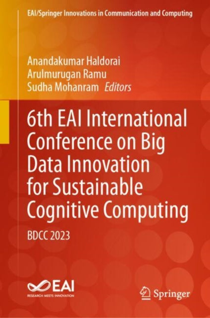 Book cover of: 6th EAI International Conference on Big Data Innovation for Sustainable Cognitive Computing. By: Anandakumar Haldorai