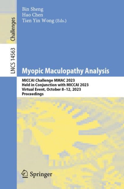 Book cover of: Myopic Maculopathy Analysis. By: Bin Sheng