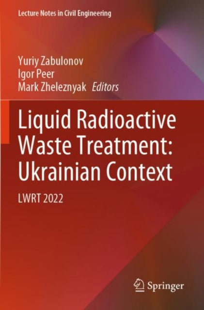 Book cover of: Liquid Radioactive Waste Treatment: Ukrainian Context