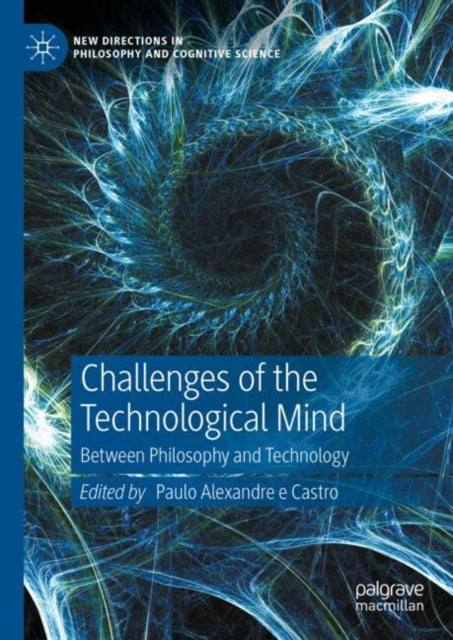 Book cover of: Challenges of the Technological Mind. By: Paulo Alexandre e Castro
