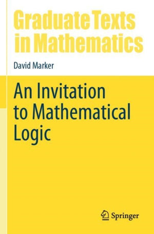 An Invitation to Mathematical Logic