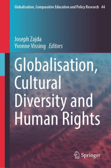 Book cover of: Globalisation, Cultural Diversity and Human Rights. By: Joseph Zajda