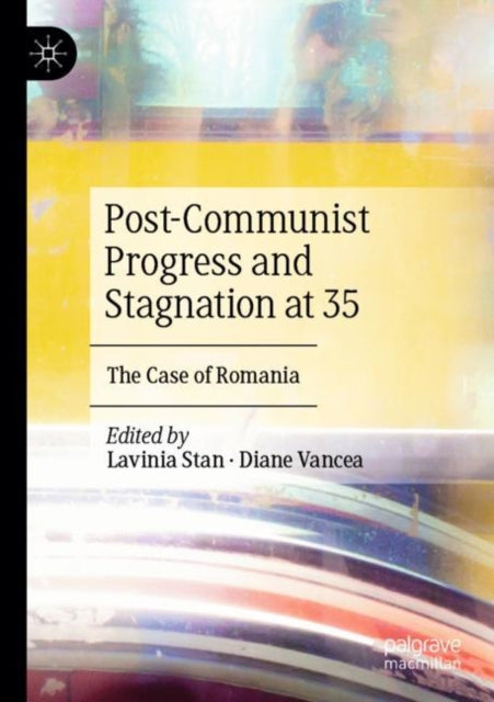 Book cover of: Post-Communist Progress and Stagnation at 35