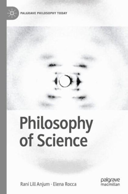 Book cover of: Philosophy of Science. By: Rani Lill Anjum