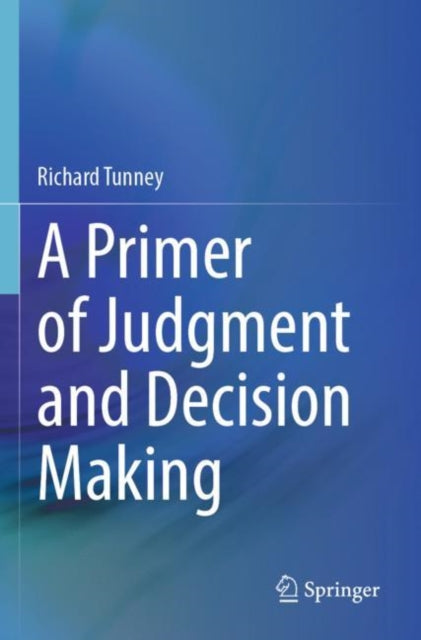 Book cover of: Primer of Judgment and Decision Making