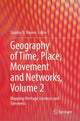 Book cover of: Geography of Time, Place, Movement and Networks, Volume 2. By: Stanley D. Brunn