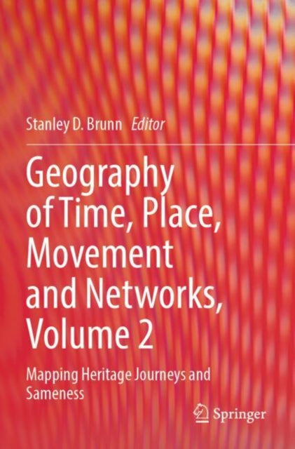 Book cover of: Geography of Time, Place, Movement and Networks, Volume 2