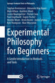 Book cover of: Experimental Philosophy for Beginners. By: Stephan Kornmesser