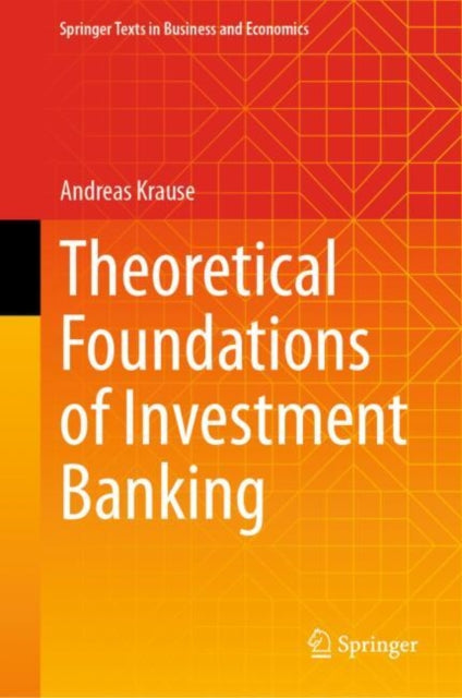 Book cover of: Theoretical Foundations of Investment Banking. By: Andreas Krause
