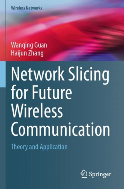 Book cover of: Network Slicing for Future Wireless Communication