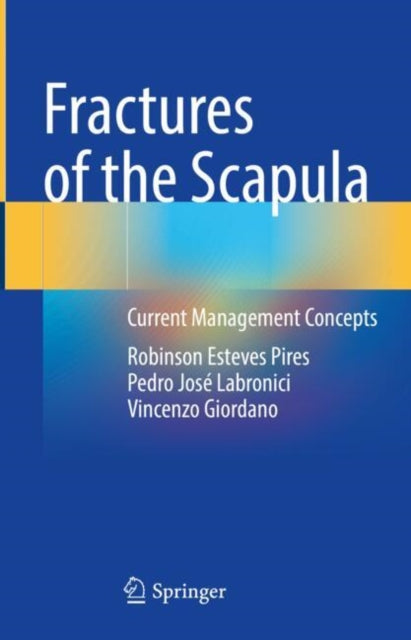 Book cover of: Fractures of the Scapula. By: Robinson Esteves Pires