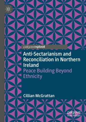 Anti-Sectarianism and Reconciliation in Northern Ireland