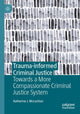 Book cover of: Trauma-informed Criminal Justice
