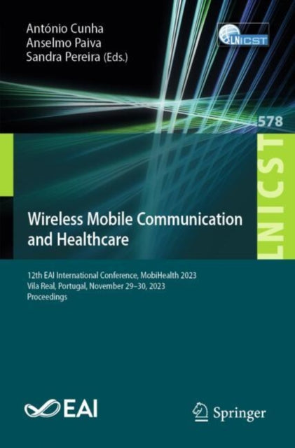 Book cover of: Wireless Mobile Communication and Healthcare. By: António Cunha