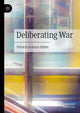 Book cover of: Deliberating War. By: Patricia Roberts-Miller