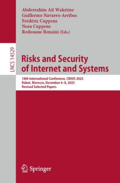 Book cover of: Risks and Security of Internet and Systems. By: Abderrahim Ait Wakrime