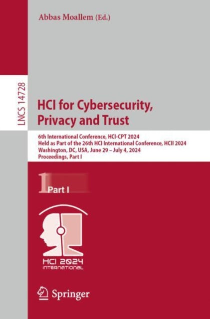 Book cover of: HCI for Cybersecurity, Privacy and Trust. By: Abbas Moallem