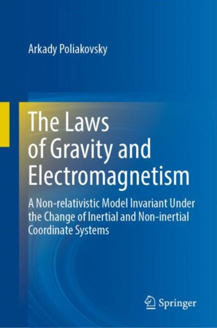 Book cover of: Laws of Gravity and Electromagnetism. By: Arkady Poliakovsky