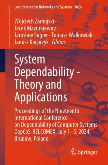 Book cover of: System Dependability - Theory and Applications. By: Wojciech Zamojski