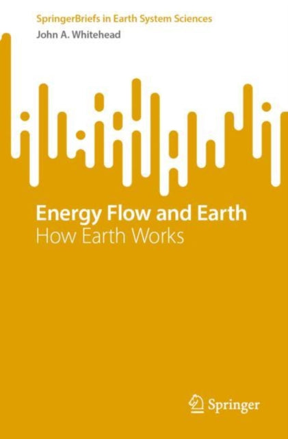 Book cover of: Energy Flow and Earth. By: John A. Whitehead