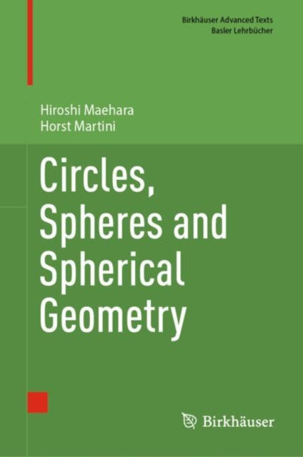 Book cover of: Circles, Spheres and Spherical Geometry. By: Hiroshi Maehara