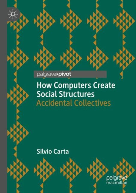 Book cover of: How Computers Create Social Structures. By: Silvio Carta