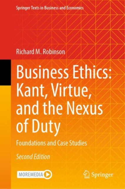 Book cover of: Business Ethics: Kant, Virtue, and the Nexus of Duty. By: Richard M. Robinson