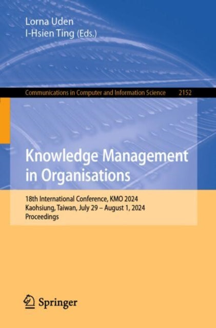 Book cover of: Knowledge Management in Organisations. By: Lorna Uden