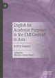 Book cover of: English for Academic Purposes in the EMI Context in Asia. By: Bin Zou