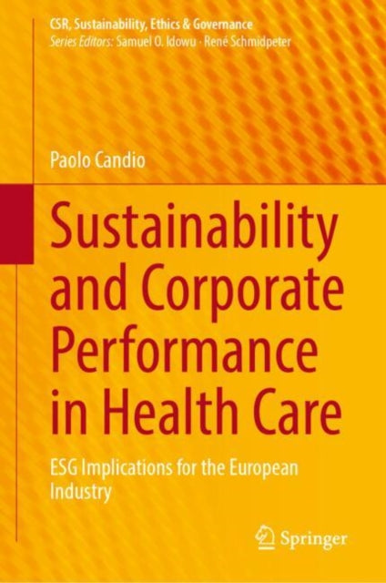 Book cover of: Sustainability and Corporate Performance in Health Care. By: Paolo Candio
