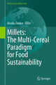 Book cover of: Millets: The Multi-Cereal Paradigm for Food Sustainability. By: Monika Thakur