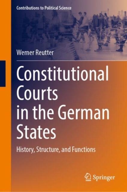 Book cover of: Constitutional Courts in the German States. By: Werner Reutter
