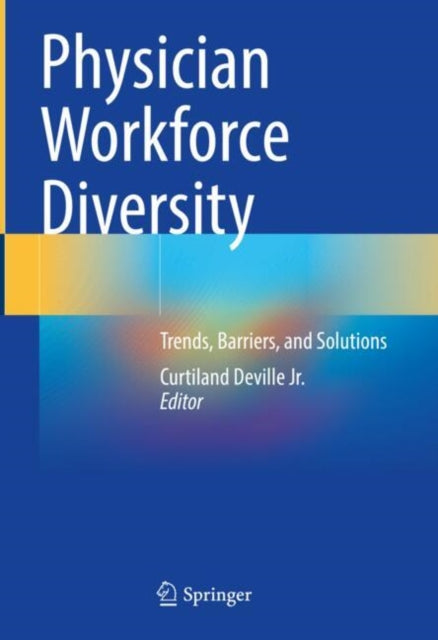 Book cover of: Physician Workforce Diversity. By: Curtiland Deville Jr.