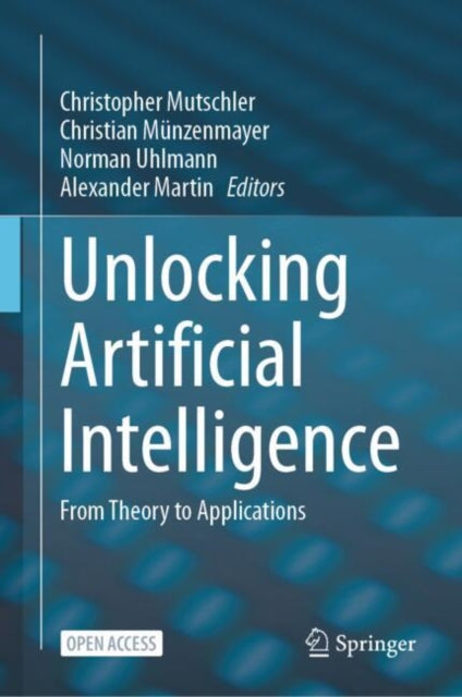 Book cover of: Unlocking Artificial Intelligence. By: Christopher Mutschler