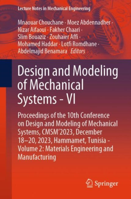 Book cover of: Design and Modeling of Mechanical Systems - VI. By: Mnaouar Chouchane
