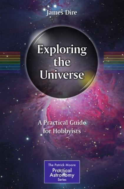 Book cover of: Exploring the Universe. By: James Dire