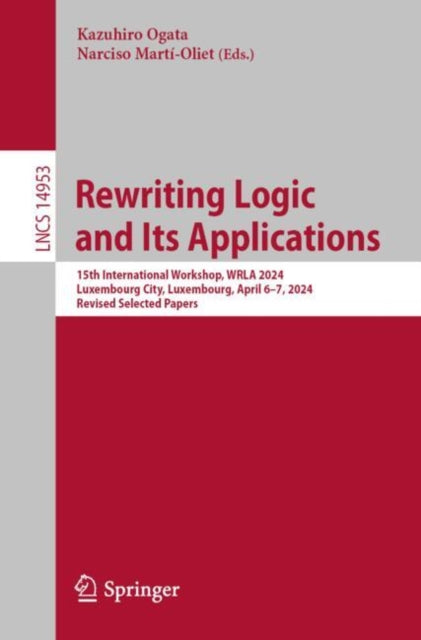Book cover of: Rewriting Logic and Its Applications. By: Kazuhiro Ogata