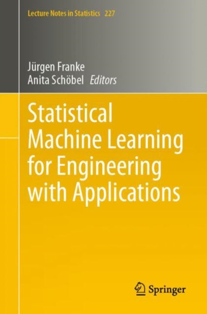 Statistical Machine Learning for Engineering with Applications